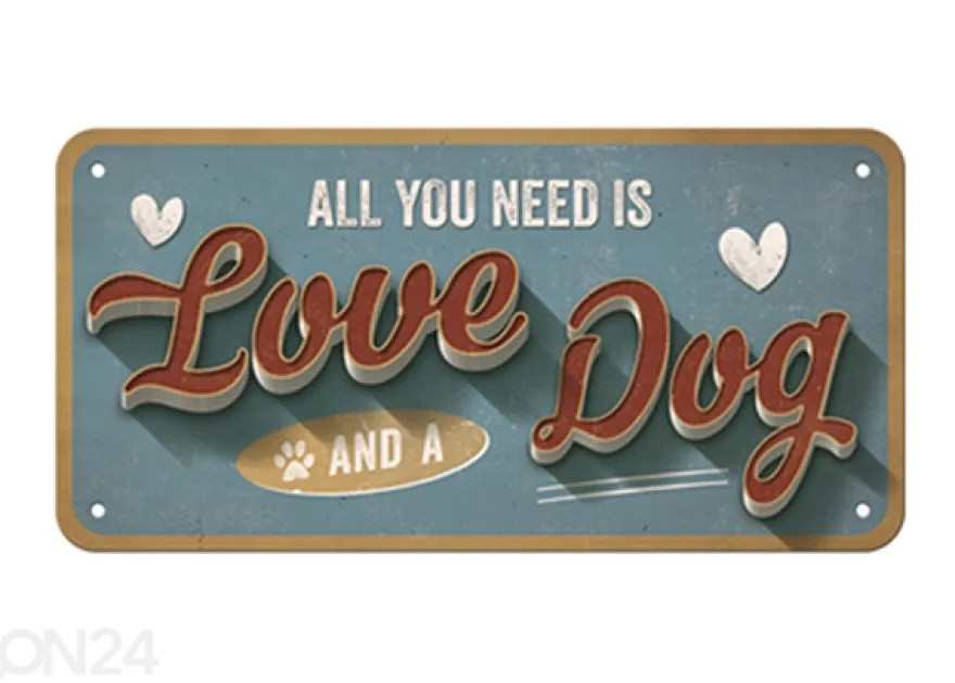 Retro metallitaulu All you need is Love and a Dog 10x20 cm