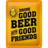 Retro metallitaulu Drink good beer with good friends 15x20 cm