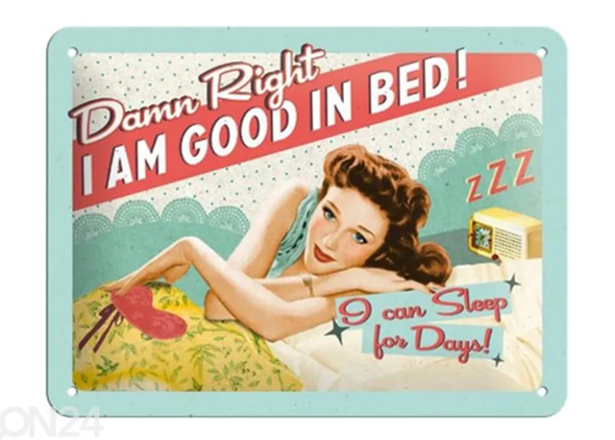Retro metallitaulu I am good in bed... 15x20 cm