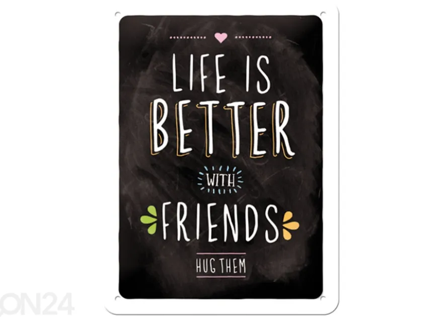 Retro metallitaulu Life is better with friends 15x20 cm