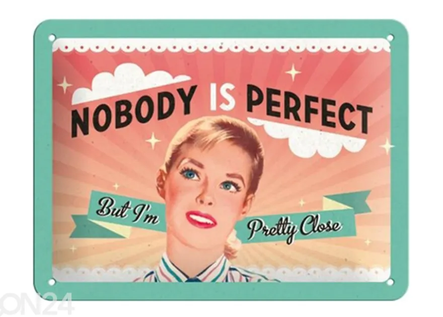 Retro metallitaulu Nobody is perfect... 15x20 cm