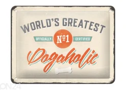 Retro metallitaulu World's Greatest Dogaholic 15x20 cm